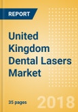 United Kingdom Dental Lasers Market Outlook to 2025- Product Image