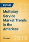 Multiplay Service Market Trends in the Americas - Product Thumbnail Image