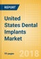 United States Dental Implants Market Outlook to 2025 - Product Thumbnail Image