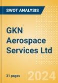 GKN Aerospace Services Ltd - Strategic SWOT Analysis Review- Product Image