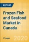 Frozen Fish and Seafood (Fish and Seafood) Market in Canada - Outlook to 2024; Market Size, Growth and Forecast Analytics (updated with COVID-19 Impact) - Product Thumbnail Image