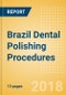 Brazil Dental Polishing Procedures Outlook to 2025 - Product Thumbnail Image