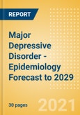 Major Depressive Disorder - Epidemiology Forecast to 2029- Product Image