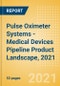 Pulse Oximeter Systems - Medical Devices Pipeline Product Landscape, 2021 - Product Thumbnail Image