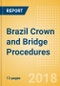 Brazil Crown and Bridge Procedures Outlook to 2025 - Product Thumbnail Image