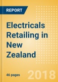 Electricals Retailing in New Zealand, Market Shares, Summary and Forecasts to 2022- Product Image