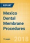 Mexico Dental Membrane Procedures Outlook to 2025 - Product Thumbnail Image