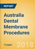 Australia Dental Membrane Procedures Outlook to 2025- Product Image
