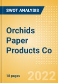 Orchids Paper Products Co - Strategic SWOT Analysis Review- Product Image