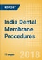 India Dental Membrane Procedures Outlook to 2025 - Product Thumbnail Image