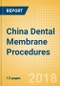 China Dental Membrane Procedures Outlook to 2025 - Product Thumbnail Image