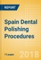 Spain Dental Polishing Procedures Outlook to 2025 - Product Thumbnail Image