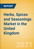 Herbs, Spices and Seasonings (Seasonings, Dressings and Sauces) Market in the United Kingdom - Outlook to 2024; Market Size, Growth and Forecast Analytics (updated with COVID-19 Impact)- Product Image
