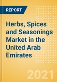 Herbs, Spices and Seasonings (Seasonings, Dressings and Sauces) Market in the United Arab Emirates - Outlook to 2024; Market Size, Growth and Forecast Analytics (updated with COVID-19 Impact)- Product Image