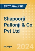 Shapoorji Pallonji & Co Pvt Ltd - Strategic SWOT Analysis Review- Product Image