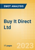 Buy It Direct Ltd - Strategic SWOT Analysis Review- Product Image