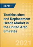 Toothbrushes and Replacement Heads (Oral Hygiene) Market in the United Arab Emirates - Outlook to 2024; Market Size, Growth and Forecast Analytics (updated with COVID-19 Impact)- Product Image