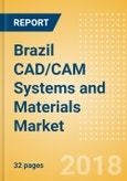 Brazil CAD/CAM Systems and Materials Market Outlook to 2025- Product Image