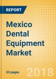 Mexico Dental Equipment Market Outlook to 2025- Product Image
