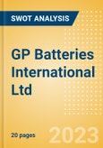 GP Batteries International Ltd - Strategic SWOT Analysis Review- Product Image