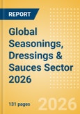 Opportunities in the Global Seasonings, Dressings & Sauces Sector 2026- Product Image
