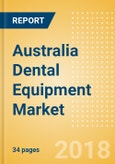 Australia Dental Equipment Market Outlook to 2025- Product Image