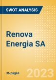 Renova Energia SA (RNEW11) - Financial and Strategic SWOT Analysis Review- Product Image
