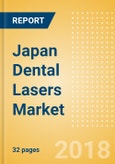 Japan Dental Lasers Market Outlook to 2025- Product Image