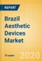 Brazil Aesthetic Devices Market Outlook to 2025 - Aesthetic Fillers and Aesthetic Implants - Product Thumbnail Image