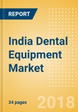 India Dental Equipment Market Outlook to 2025- Product Image