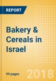 Top Growth Opportunities: Bakery & Cereals in Israel- Product Image