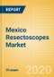 Mexico Resectoscopes Market Outlook to 2025 - Rigid Resectoscopes - Product Thumbnail Image