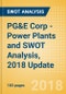 PG&E Corp - Power Plants and SWOT Analysis, 2018 Update - Product Thumbnail Image