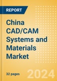 China CAD/CAM Systems and Materials Market Outlook to 2025- Product Image