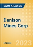 Denison Mines Corp (DNN) - Financial and Strategic SWOT Analysis Review- Product Image