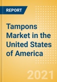 Tampons (Feminine Hygiene) Market in the United States of America - Outlook to 2024; Market Size, Growth and Forecast Analytics (updated with COVID-19 Impact)- Product Image