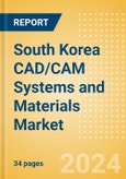 South Korea CAD/CAM Systems and Materials Market Outlook to 2033- Product Image