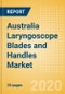 Australia Laryngoscope Blades and Handles Market Outlook to 2025 - Laryngoscope Handles and Laryngoscope Blades - Product Thumbnail Image