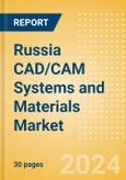 Russia CAD/CAM Systems and Materials Market Outlook to 2033- Product Image