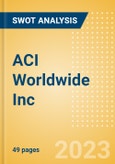 ACI Worldwide Inc (ACIW) - Financial and Strategic SWOT Analysis Review- Product Image