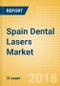 Spain Dental Lasers Market Outlook to 2025 - Product Thumbnail Image