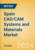 Spain CAD/CAM Systems and Materials Market Outlook to 2025- Product Image