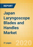 Japan Laryngoscope Blades and Handles Market Outlook to 2025 - Laryngoscope Handles and Laryngoscope Blades- Product Image