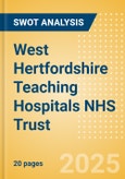 West Hertfordshire Teaching Hospitals NHS Trust - Strategic SWOT Analysis Review- Product Image