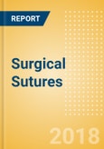 Surgical Sutures (Wound Care Devices) - Global Market Analysis and Forecast Model- Product Image