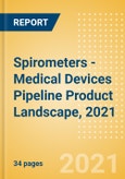 Spirometers - Medical Devices Pipeline Product Landscape, 2021- Product Image