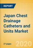Japan Chest Drainage Catheters and Units Market Outlook to 2025 - Chest Drainage Catheters and Chest Drainage Units- Product Image