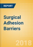 Surgical Adhesion Barriers (Wound Care Devices) - Global Market Analysis and Forecast Model- Product Image