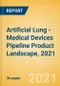 Artificial Lung - Medical Devices Pipeline Product Landscape, 2021 - Product Thumbnail Image