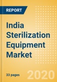 India Sterilization Equipment Market Outlook to 2025 - Chemical Sterilizers, Physical Sterilizers and Ultraviolet Sterilizers- Product Image